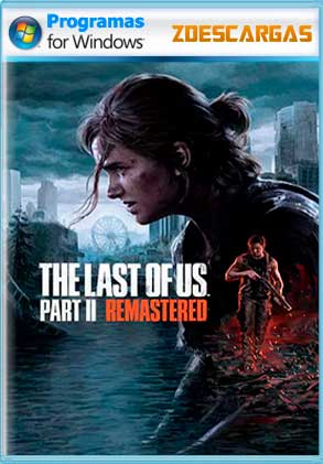 Descargar The Last of Us Part 2 Remastered PC Full Español Gratis